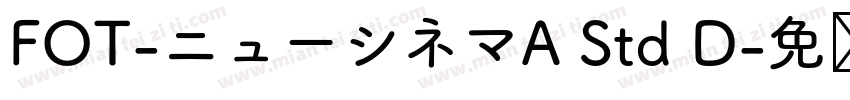 FOT-ニューシネマA Std D字体转换